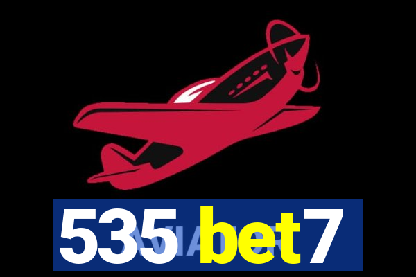 535 bet7